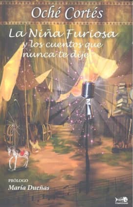 La niña furiosa y los cuentos que nunca te dije