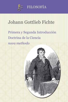 Primera y Segunda Introducción. Doctrina de la Ciencia nova methodo