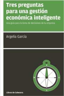 Tres preguntas para una gestión económica inteligente