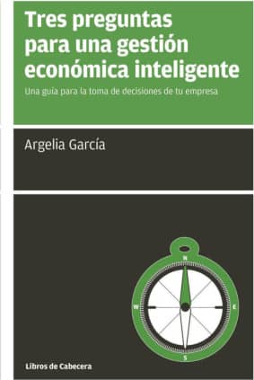 Tres preguntas para una gestión económica inteligente