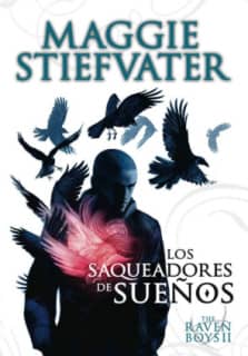 THE RAVEN BOYS 2 LOS SAQUEADORES DE SUEÑ