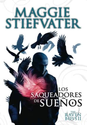 THE RAVEN BOYS 2 LOS SAQUEADORES DE SUEÑ
