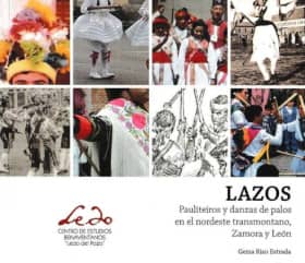 Lazos. Pauliteiros y danzas de palos en el nordeste transmontano, Zamora y León