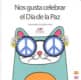 Nos gusta celebrar el día de la paz