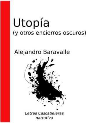 Utopía (y otros encierros oscuros)