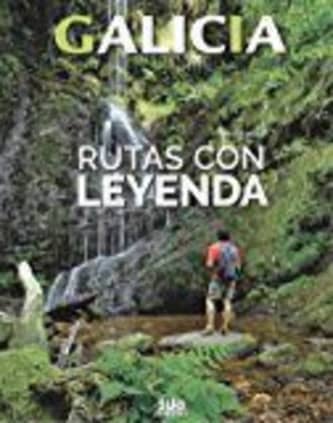 GALICIA. RUTAS CON LEYENDA