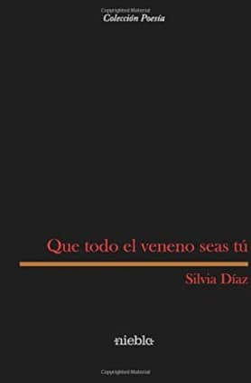 Que todo el veneno seas tú