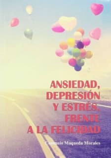 Ansiedad, depresión y estrés, frente a la felicidad