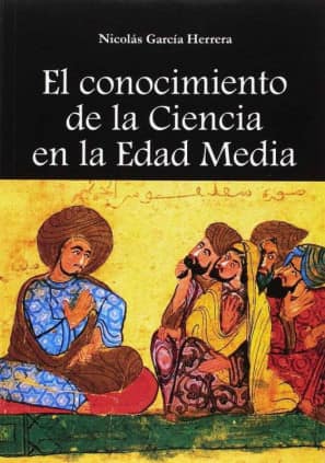 El conocimiento de la Ciencia en la Edad Media