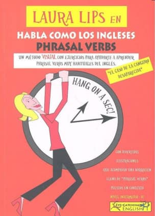 Laura Lips en Habla como los Ingleses "Phrasal Verbs" B1 - Nº1
