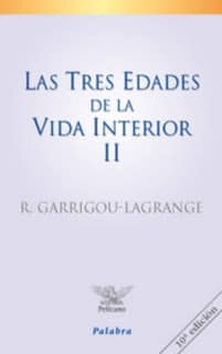 Las tres edades de la vida interior (tomo II)