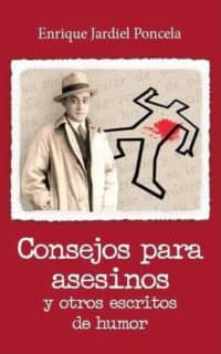 Consejos para asesinos y otros escritos de humor