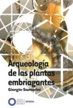 Arqueología de las plantas embriagantes