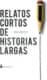 Relatos cortos de Historias Largas