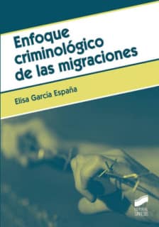 Enfoque criminológico de las migraciones
