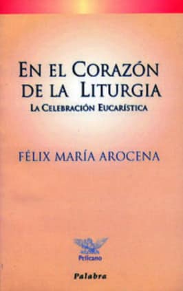 En el corazón de la liturgia