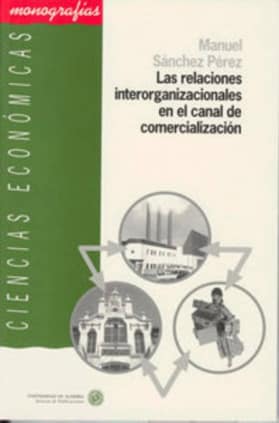 Las relaciones interorganizacionales en el canal de comercialización