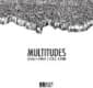 Multitudes