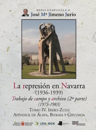 La represión en Navarra (1936-1939) Tomo IV. Ibero-Zuza