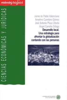 Desarrollo local. Una estrategia para afrontar la globalización contando con las personas