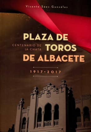 PLAZA DE TOROS DE ALBACETE 1917-2017