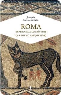 Roma explicada a los jóvenes (y a los no tan jóvenes)