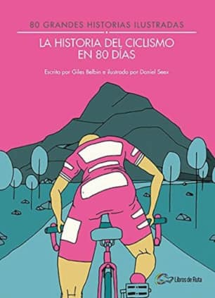 La historia del ciclismo en 80 días