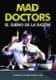 Mad Doctors