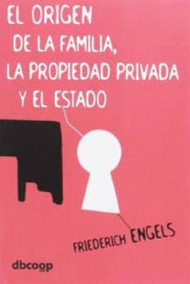 El origen de la familia,la propiedad privaday el estado