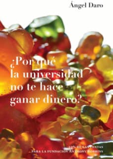 ¿Por qué la universidad no te hace ganar dinero?