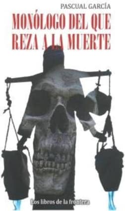 Monólogo del que reza a la muerte