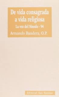 De vida consagrada a vida religiosa. La voz del Sínodo-94.