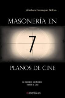 MASONERIA EN 7 PLANOS DE CINE