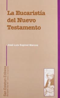 La Eucaristía del Nuevo Testamento.