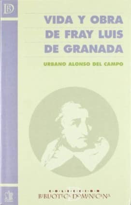 Vida y obra de Fray Luis de Granada
