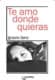 Te amo donde quieras