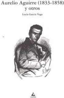 Aurelio Aguirre (1933-1858) y otros