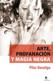 Arte, profanación y magia negra