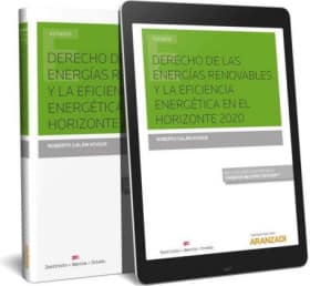 Derecho de las energías renovables y la eficiencia energética en el horizonte 2020 (Papel + e-book)