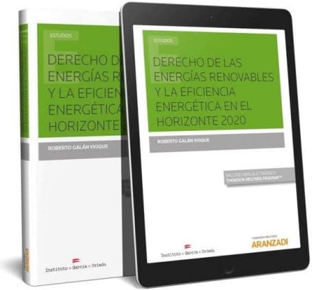 Derecho de las energías renovables y la eficiencia energética en el horizonte 2020 (Papel + e-book)