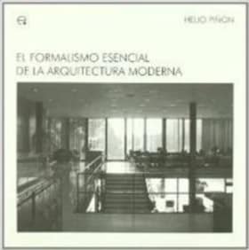 El formalismo esencial de la arquitectura moderna