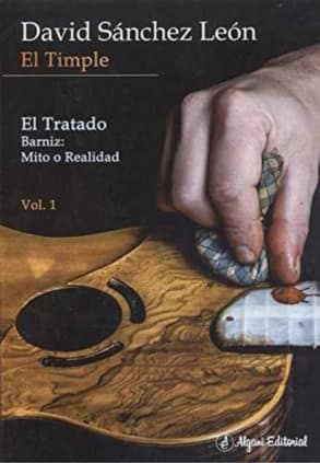 El Timple. El Tratado. Barniz: Mito o Realidad.