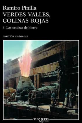 Verdes valles, colinas rojas 3. Las cenizas del hierro