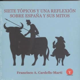 Siete tópicos y una reflexión sobre España y sus  mitos