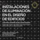 Instalaciones de iluminación en el diseño de edificios. Lighting Systems in Building Design
