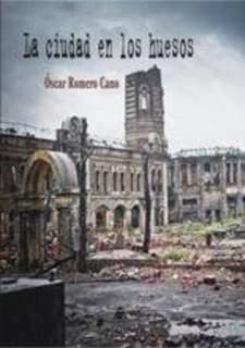 La ciudad en los huesos