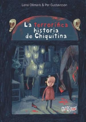 LA TERRORIFICA HISTORIA DE CHIQUITINA