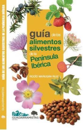GUÍA DE LOS ALIMENTOS SILVESTRES DE LA PENÍNSULA IBÉRICA