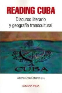 Reading Cuba. Discurso literario y geografía transcultural