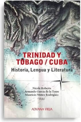Trinidad y Tobago / Cuba: Historia, Lengua y Literatura